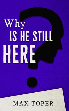 Why is He Still Here? - Grey, Gregory N