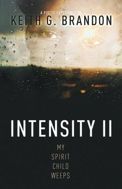 Intensity II: My Spirit Child Weeps - Brandon, Keith