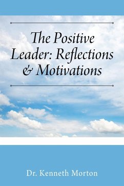 The Positive Leader - Morton, Kenneth