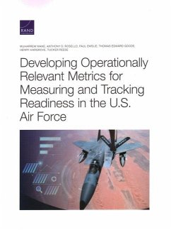 Developing Operationally Relevant Metrics for Measuring and Tracking Readiness in the U.S. Air Force - Mane, Muharrem; Rosello, Anthony; Emslie, Paul