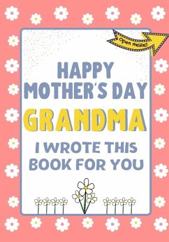 Happy Mother's Day Grandma - I Wrote This Book For You - Publishing Group, The Life Graduate