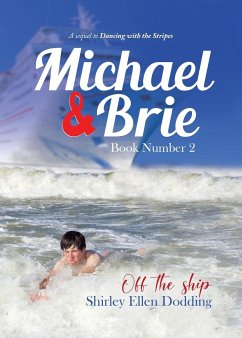 Michael and Brie (off the Ship) Book Number 2 - Dodding, Shirley Ellen