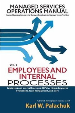 Vol. 2 - Employees and Internal Processes: Sops for Hiring, Employee Evaluations, Team Management, and More - Palachuk, Karl W.