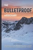 The Bulletproof Missionary