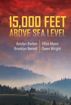 15,000 Feet Above Sea Level: Volume 1 - Barber, Anistyn; Berrett, Brooklyn; Myers, Elliot