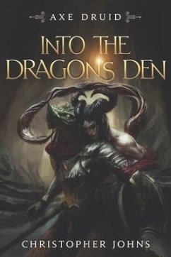 Into the Dragon's Den: An Epic LitRPG Series - Johns, Christopher