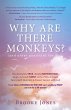 Why Are There Monkeys? (and other... - Bild 1
