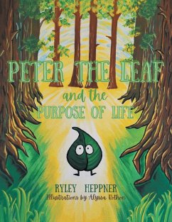 Peter the Leaf and the Purpose of Life - Heppner, Ryley