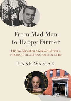 From Mad Man to Happy Farmer - Wasiak, Hank