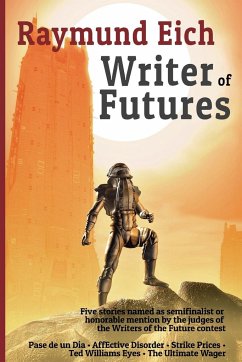 Writer of Futures - Eich, Raymund