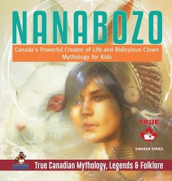 Nanabozo - Canada's Powerful Creator of Life and Ridiculous Clown   Mythology for Kids   True Canadian Mythology, Legends & Folklore - Beaver