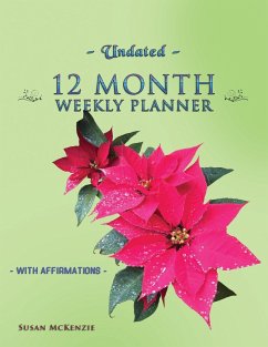 Undated 12 Month Weekly Planner with Affirmations - Mckenzie, Susan