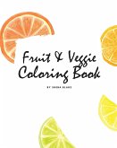 Fruit and Veggie Coloring Book for Children (8x10 Coloring Book / Activity Book)