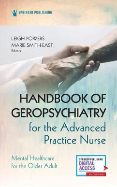 Handbook of Geropsychiatry for the Advanced Practice Nurse - Smith-East, Marie