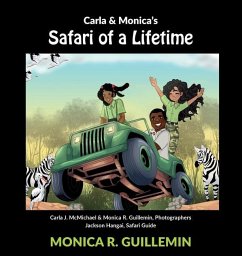 Safari of a Lifetime: Carla and Monica in Tanzania - Guillemin, Monica R.; Carla, McMichael