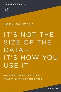 It's Not the Size of the Data -- It's How You Use It - Pauwels, Koen