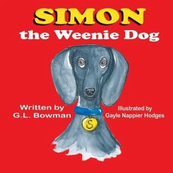 Simon the Weenie Dog - Bowman, G. L.