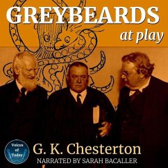 Greybeards at Play - Chesterton, G K