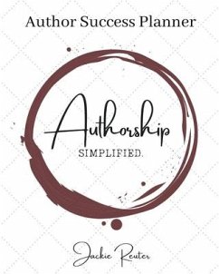 The Authorship, Simplified Author Success Planner - Reuter, Jackie