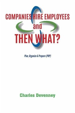Companies Hire Employees and THEN WHAT?: Plan, Organize & Prepare (POP) - Devenney, Charles