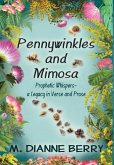 Pennywinkles and Mimosa: Prophetic Whispers - a Legacy of Verse and Prose