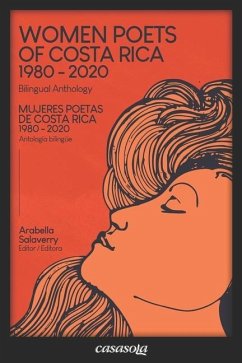 Mujeres poetas de Costa Rica 1980-2020: Women Poets of Costa Rica 1980-2020 - Salaverry, Arabella