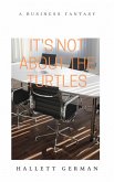 It's Not About The Turtles (eBook, ePUB)