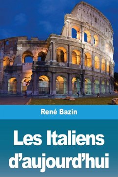 Les Italiens d'aujourd'hui - Bazin, René