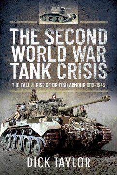 The Second World War Tank Crisis - Taylor, Richard