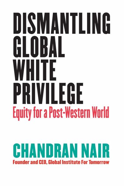 Dismantling Global White Privilege Dismantling Global White Privilege
