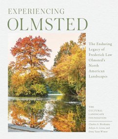 Experiencing Olmsted - Levee, Arleyn; Birnbaum, Charles; Tasse-Winter, Dena