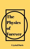 The Physics of Forever