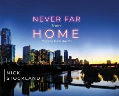 Never Far from Home: Images from Austin - Stockland, Nick