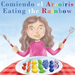 Comiendo el Arcoíris - Eating the Rainbow - Barrera Boyer, Patricia
