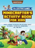 Minecraft Activity Book: 50+ Exciting Games: Minecrafter's Activity Book for Kids: Family-Friendly Activities for Exploring Topics in Science,