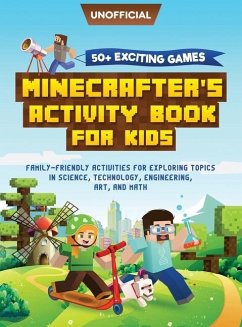 Minecraft Activity Book: 50+ Exciting Games: Minecrafter's Activity Book for Kids: Family-Friendly Activities for Exploring Topics in Science, - Steve, Mc