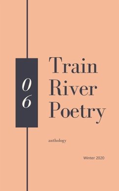 Train River Poetry: Winter 2020 - River, Train
