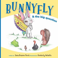 Bunnyfly & the Big Question - Peritz-Fox, Tania-Brianne