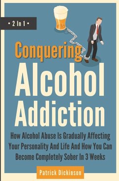 Conquering Alcohol Addiction 2 In 1 - Dickinson, Patrick