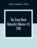 The Great Basin Naturalist (Volume 41) 1981