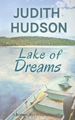 Lake of Dreams: A Fortune Bay Series Novella - Hudson, Judith