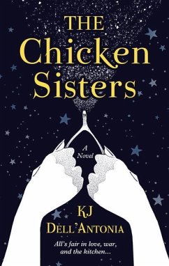 The Chicken Sisters - Dell'Antonia, Kj