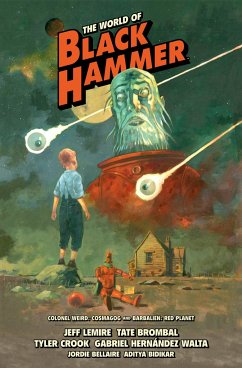 The World of Black Hammer Library Edition Volume 3 - Lemire, Jeff;Brombal, Tate