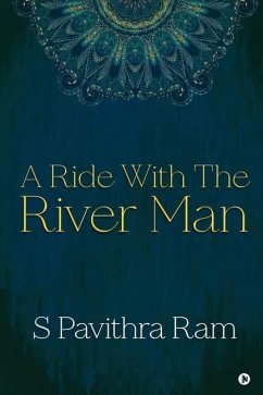 A Ride With the River Man - S Pavithra Ram