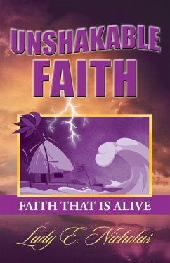 Unshakable Faith Unshakable Faith