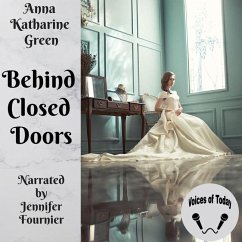 Behind Closed Doors - Green, Anna Katharine
