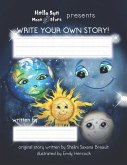 Hello Sun Moon and Stars Presents Write Your Own Story!