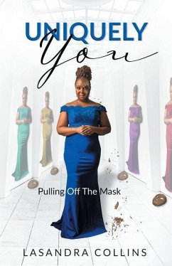 Uniquely You: Pulling Off the Mask - Collins, Lasandra