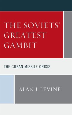 The Soviets' Greatest Gambit - Levine, Alan J.