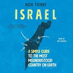 Israel: A Simple Guide to the Most Misunderstood Country on Earth - Tishby, Noa